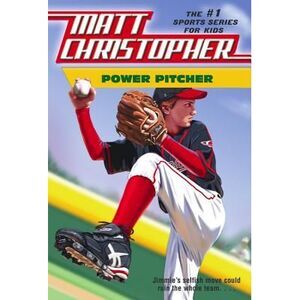 Power Pitcher -- Matt Christopher